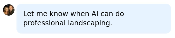 A social media comment asks if AI can do professional landscaping, questioning AI's job capabilities.