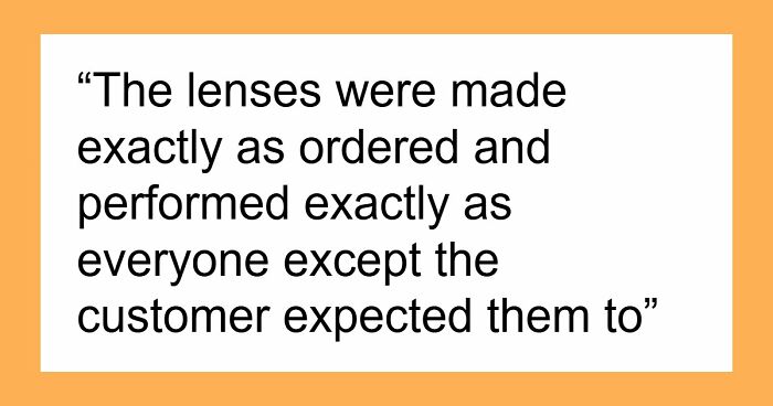 Customer Refuses To Listen To Licensed Optician, Discovers Why Experts Warned Him From The Start