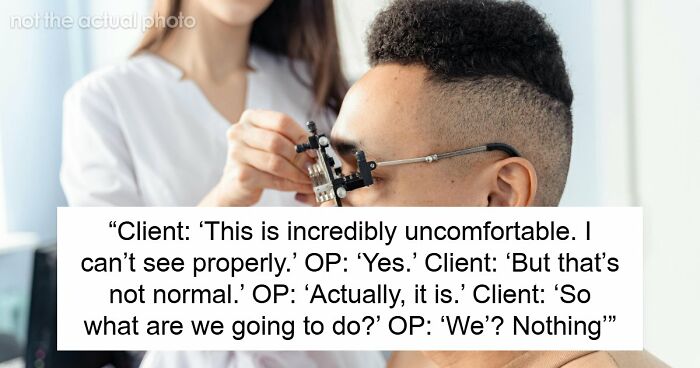 Customer Refuses To Listen To Licensed Optician, Discovers Why Experts Warned Him From The Start