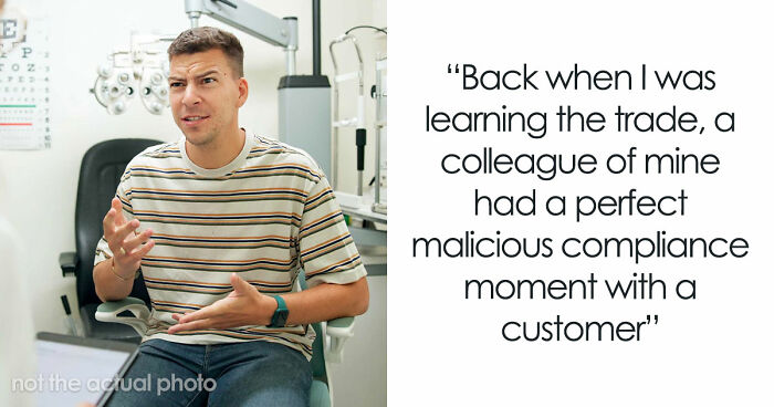 Customer Refuses To Listen To Licensed Optician, Discovers Why Experts Warned Him From The Start