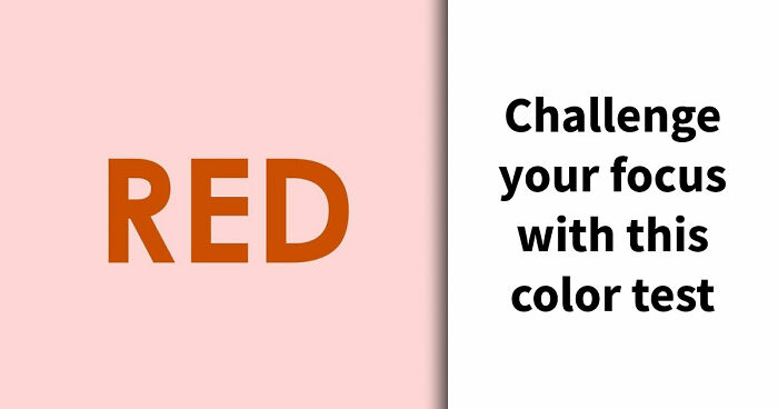 Think Fast And Choose The Right Color: Reveal If You Trust Your Eyes Too Much With 18 Questions