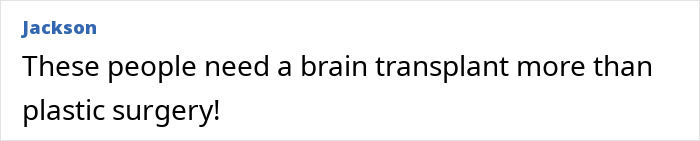 Comment calling for brain transplant over plastic surgery in trends and regrets