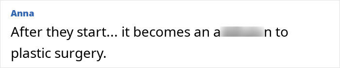 Comment on a*******n to plastic surgery after starting procedures