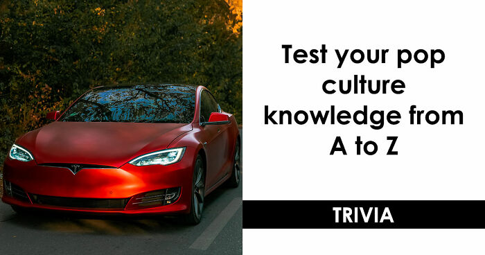 We Prepared 26 Pop Culture Questions From A To Z – Anything Above 22 Is An Excellent Score