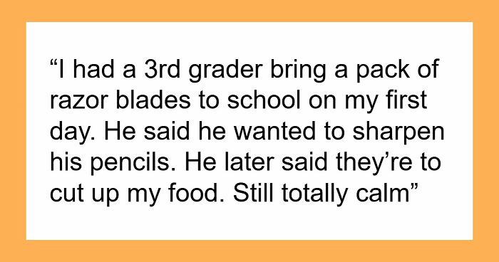 45 Teachers Recall The Most Horrifying Psychopathic Behavior That Primary Kids Have Displayed