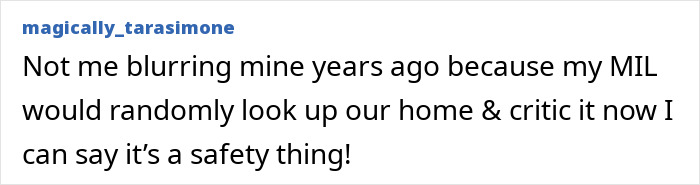 A comment about a homeowner blurring their home for safety reasons, due to a private investigator's warning.
