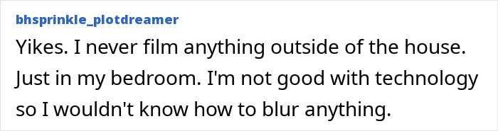 A private investigator's warning about not filming outside the house and blurring sensitive information.