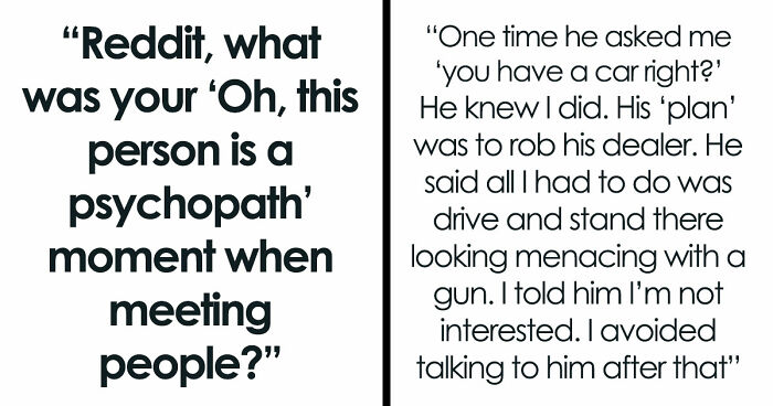 33 Horrifying Tales Of Folks Realizing That A Person Was A Psychopath