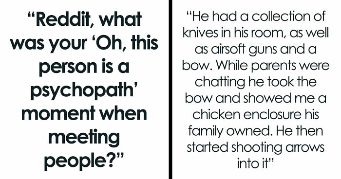 33 Horrifying Tales Of Folks Realizing That A Person Was A Psychopath