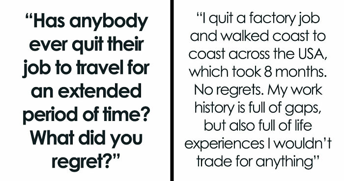 69 People Who Quit Their Jobs, Bought A Ticket, And Never Looked Back