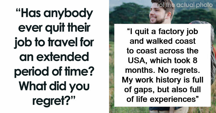 69 People Who Quit Their Jobs, Bought A Ticket, And Never Looked Back