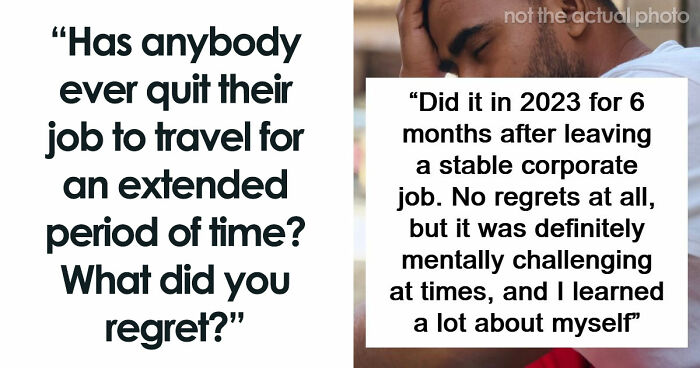 69 People Who Quit Their Jobs, Bought A Ticket, And Never Looked Back