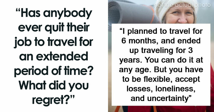 69 People Who Quit Their Jobs, Bought A Ticket, And Never Looked Back