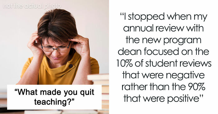 51 Reasons Teachers Quit That Might Make You Rethink Everything You Put Your Teacher Through