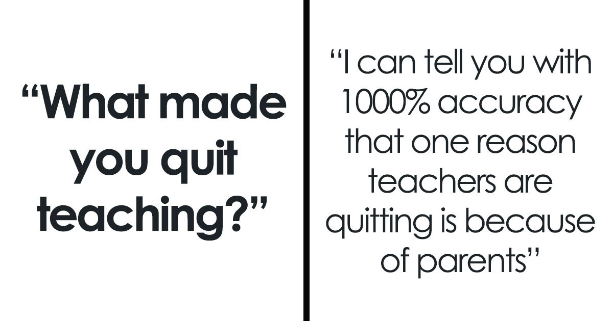 “The Parents”: 51 Real Reasons Teachers Are Walking Away From The Classroom