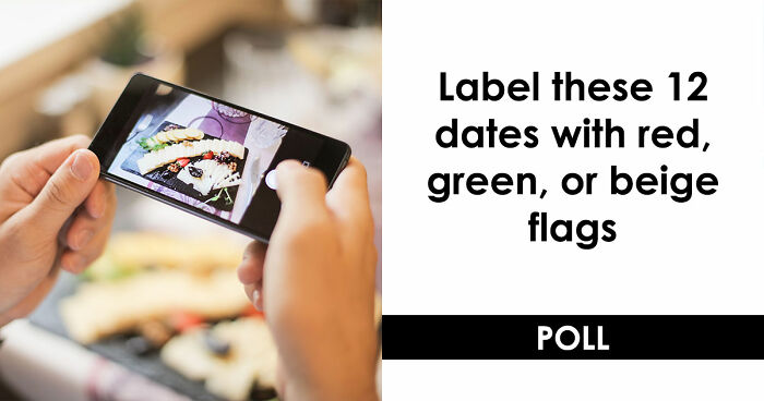 “Are These Actions Acceptable On A Date?”: Judge 12 Situations With Red, Green, And Beige Flags