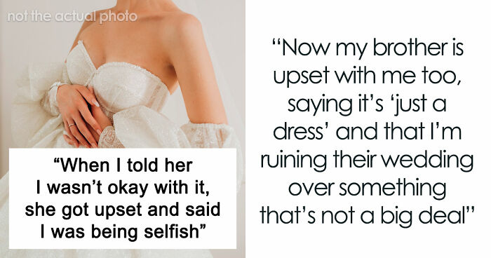Brother’s Fiancée Throws A Full-Blown Tantrum Over A Dress That’s Not Even Hers