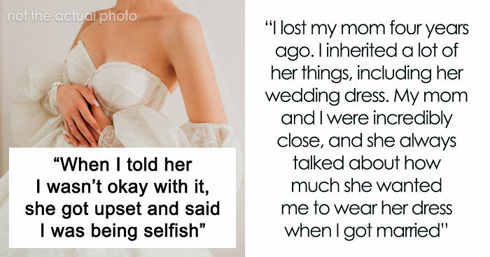 Brother’s Fiancée Throws A Full-Blown Tantrum Over A Dress That’s Not Even Hers