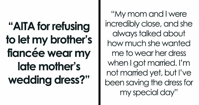Brother’s Fiancée Throws A Full-Blown Tantrum Over A Dress That’s Not Even Hers