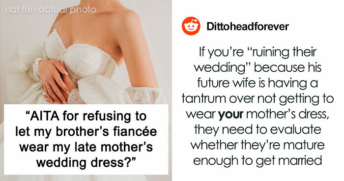 Brother’s Fiancée Throws A Full-Blown Tantrum Over A Dress That’s Not Even Hers