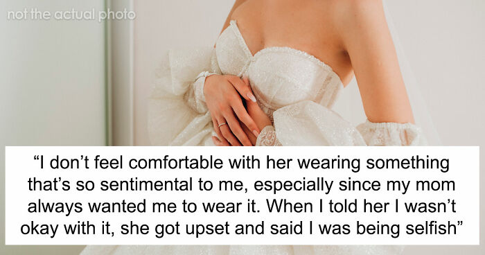 Brother’s Fiancée Throws A Full-Blown Tantrum Over A Dress That’s Not Even Hers