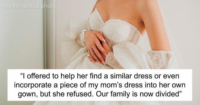 Brother’s Fiancée Throws A Full-Blown Tantrum Over A Dress That’s Not Even Hers