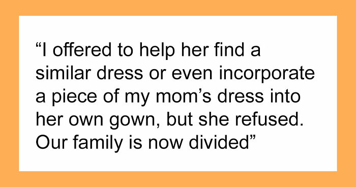 Brother’s Fiancée Throws A Full-Blown Tantrum Over A Dress That’s Not Even Hers