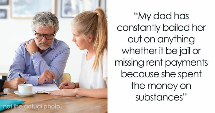 Older Sis Who Was Always Enabled Is Livid After Dad Left Everything To Younger Sis In His Will