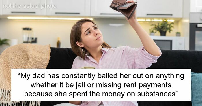 Older Sis Who Was Always Enabled Is Livid After Dad Left Everything To Younger Sis In His Will