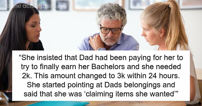 Older Sis Who Was Always Enabled Is Livid After Dad Left Everything To Younger Sis In His Will