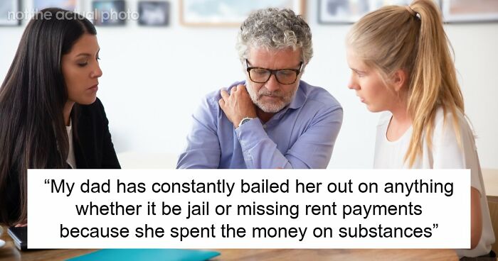 Older Sis Who Was Always Enabled Is Livid After Dad Left Everything To Younger Sis In His Will