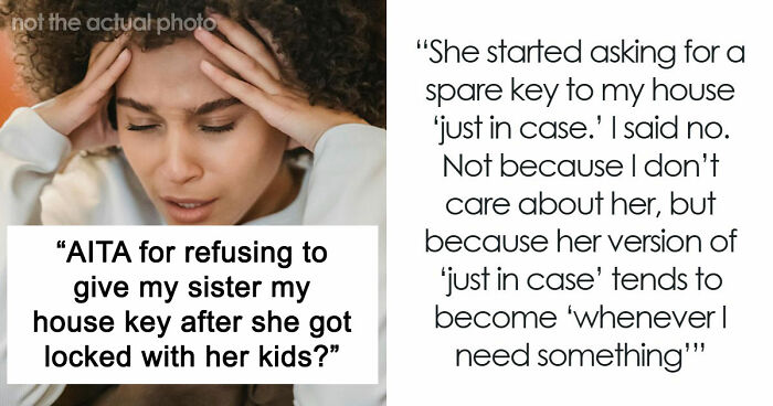 Sister Makes Her Issues Her Brother’s Problem, Shocked When He Refuses Her Demand