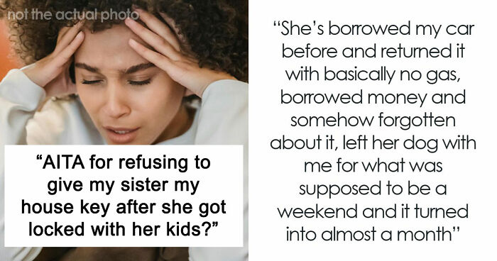 Sister Makes Her Issues Her Brother’s Problem, Shocked When He Refuses Her Demand