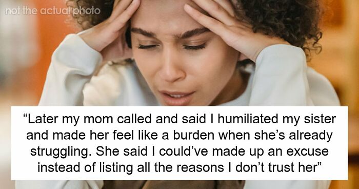 Sister Makes Her Issues Her Brother’s Problem, Shocked When He Refuses Her Demand