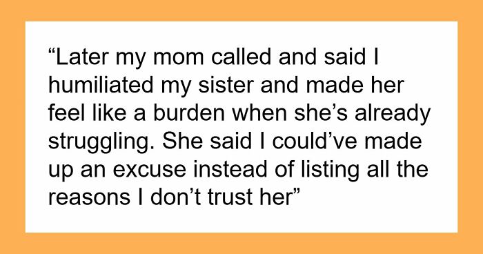 Sister Makes Her Issues Her Brother’s Problem, Shocked When He Refuses Her Demand