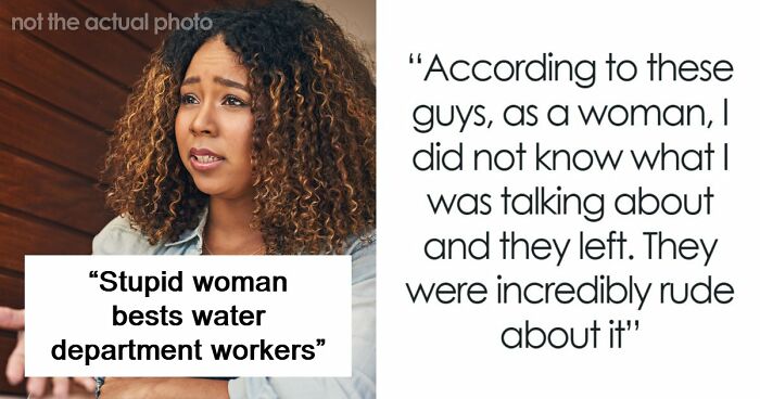 Woman Notices One Major Problem Sexist Water Department Workers Missed: “Didn’t Know What I Was Talking About”