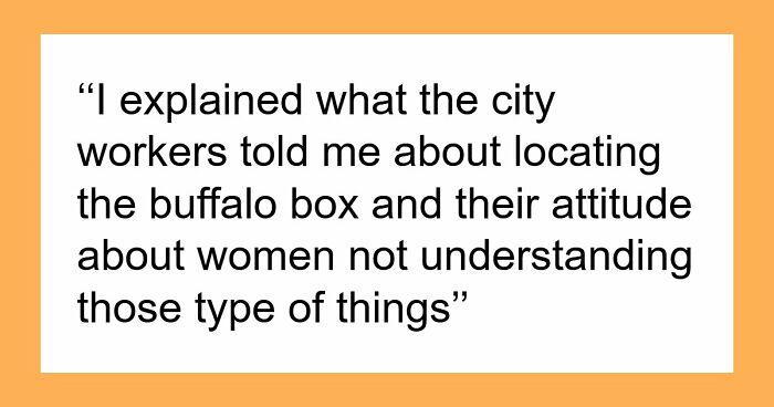 Woman Notices One Major Problem Sexist Water Department Workers Missed: “Didn’t Know What I Was Talking About”