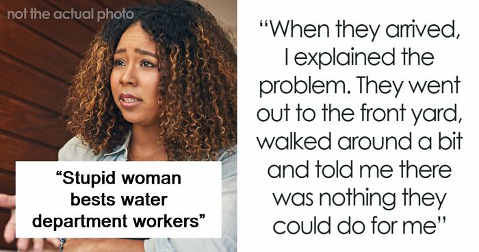 Woman Notices One Major Problem Sexist Water Department Workers Missed: “Didn’t Know What I Was Talking About”