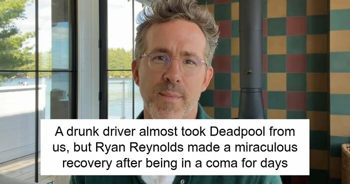 Deadpool Star Ryan Reynolds Almost Didn’t Make It To Our Screens After Being Hit By A Car At 18