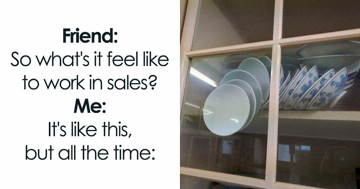 81 Hilariously Painful Memes Only Salespeople Will Truly Understand
