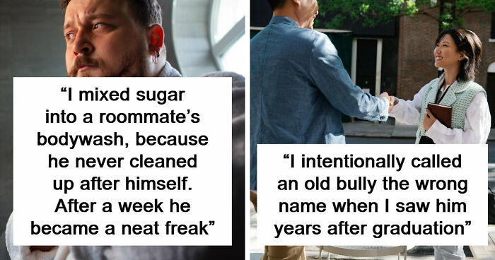 57 Petty Revenge Stories So Good People Still Brag About Them Years Later