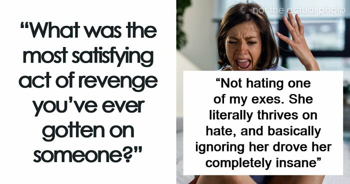 57 Petty Revenge Stories So Good People Still Brag About Them Years Later