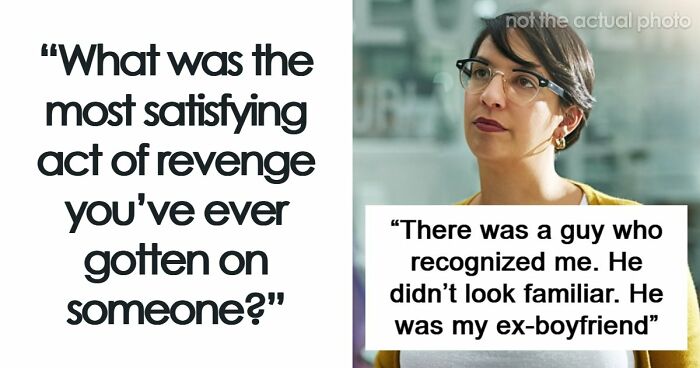 57 Petty Revenge Stories So Good People Still Brag About Them Years Later