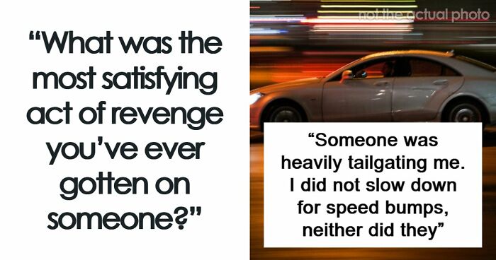 57 Petty Revenge Stories So Good People Still Brag About Them Years Later