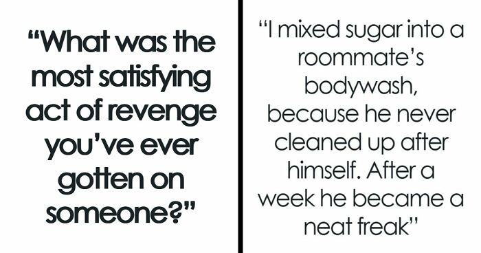 57 Petty Revenge Stories So Good People Still Brag About Them Years Later