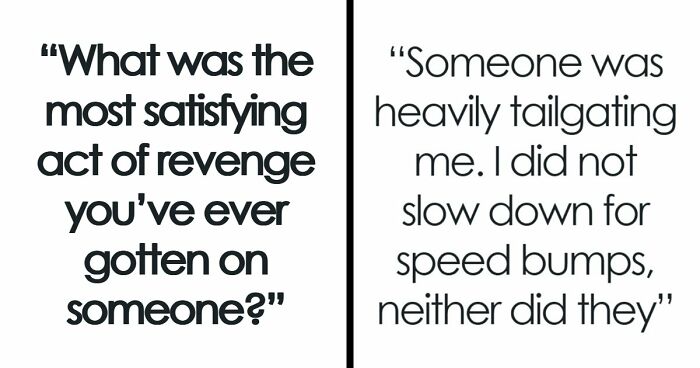 57 Petty Revenge Stories So Good People Still Brag About Them Years Later
