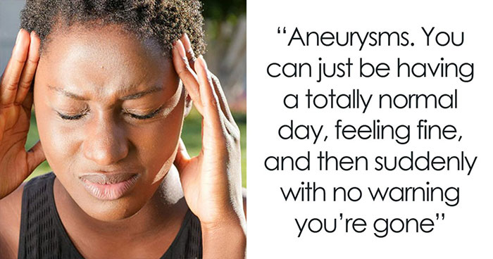43 Terrifying Things People Just Cannot Come To Terms With