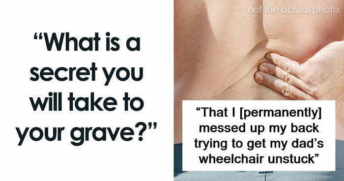 53 Wild Secrets People Are Taking Straight To Their Graves