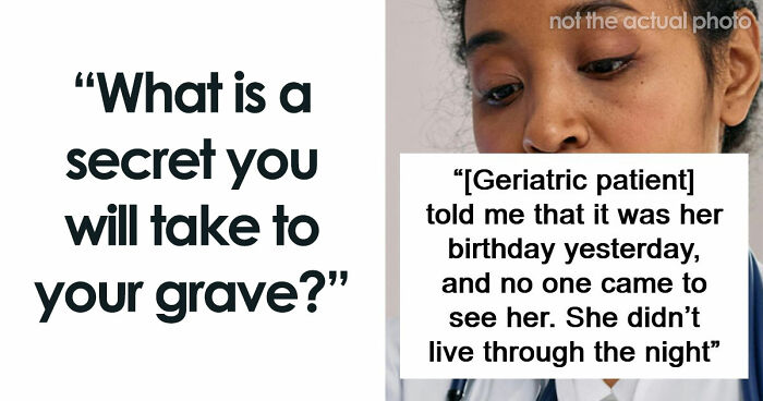 53 Wild Secrets People Are Taking Straight To Their Graves