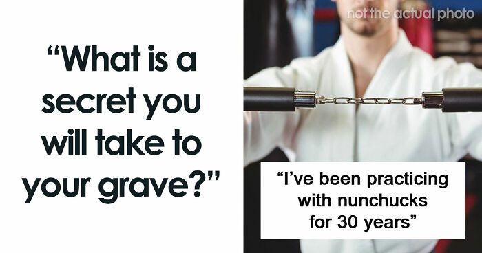 53 Wild Secrets People Are Taking Straight To Their Graves
